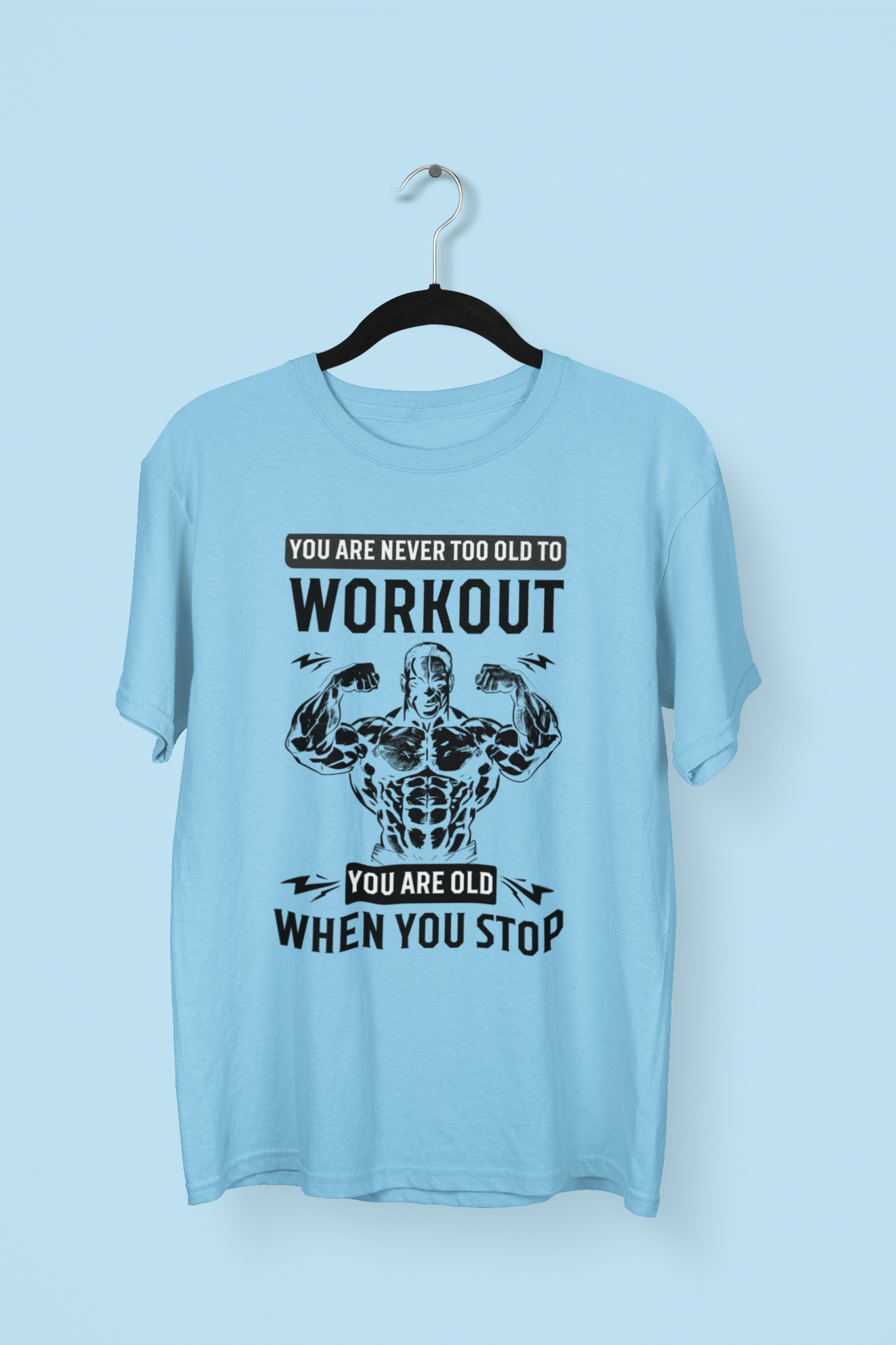 Never Too Old For Workout T-shirts