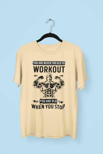 Never Too Old For Workout T-shirts