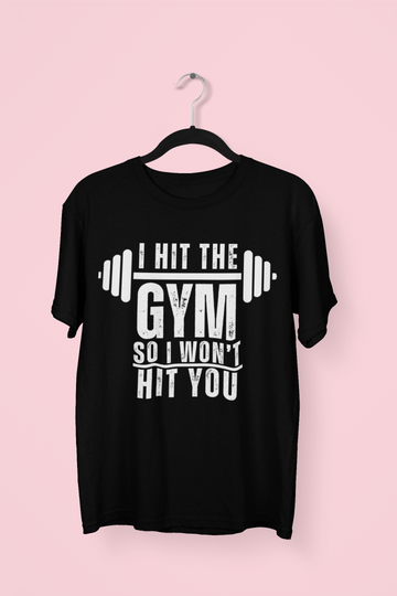 I Hit T-shirt For The Gym