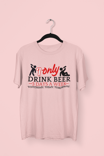 I Only Drink Beer T-shirt