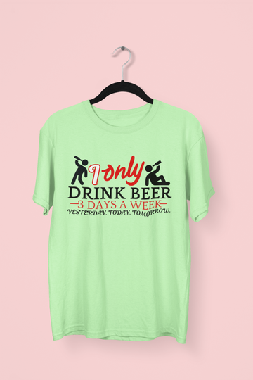 I Only Drink Beer T-shirt