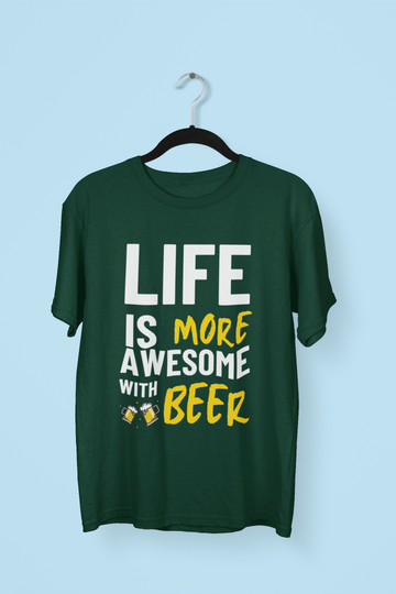 Life Is Awesome With Beer T-shirt