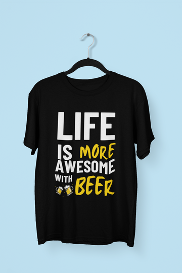 Life Is Awesome With Beer T-shirt