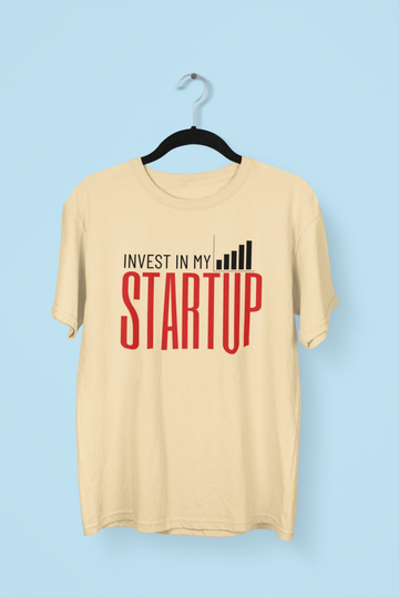 Invest In My Startups T-shirt