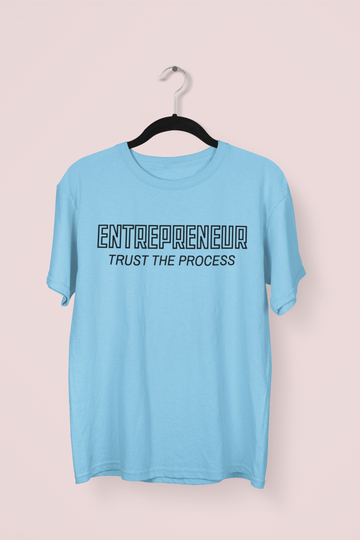 Entrepreneur Trust the Process T-shirt