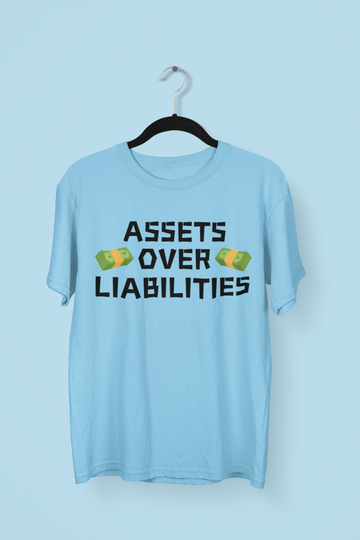 ASSETS ► OVER LIABILITIES Entrepreneur/Startups T-shirt