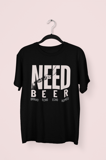 Need Beer T-shirt