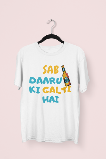 Sab Daaru Ki Galti Hai T-shirt