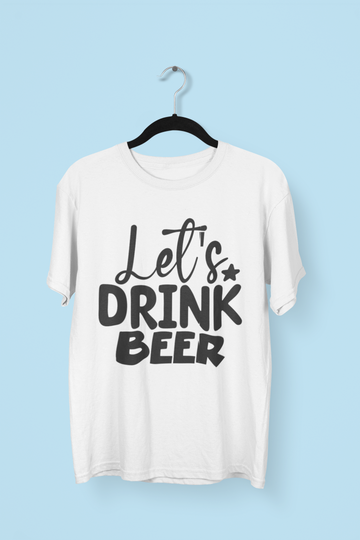 Let's Drink Beer T-shirt