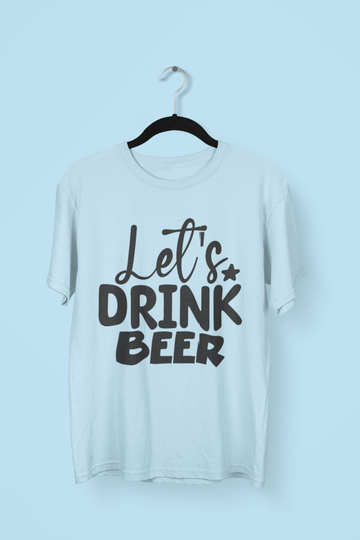 Let's Drink Beer T-shirt